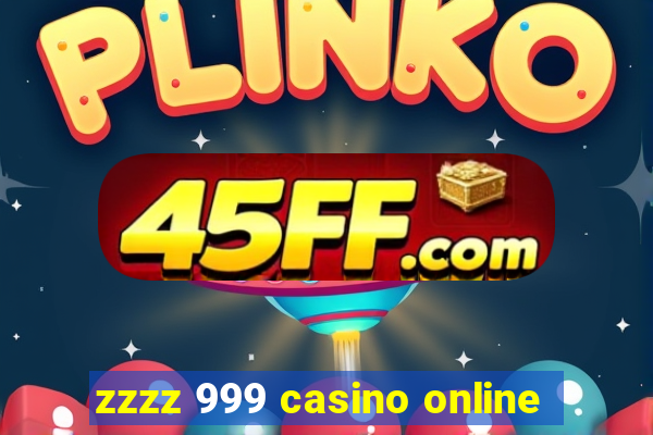 zzzz 999 casino online